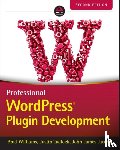 Williams, Brad, Tadlock, Justin, James Jacoby, John - Professional WordPress Plugin Development
