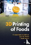 Anandharamakrishnan, C., Moses, Jeyan A., Anukiruthika, T. - 3D Printing of Foods