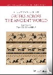  - A Companion to Greeks Across the Ancient World