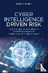 Moore, Richard O. - Cyber Intelligence-Driven Risk