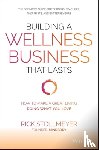 Stollmeyer, Rick - Building a Wellness Business That Lasts
