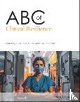  - ABC of Clinical Resilience