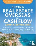 Peddicord, Kathleen, Simon, Lief - Buying Real Estate Overseas For Cash Flow (And A Better Life)