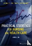 Fowler, Jim (Leicester Polytechnic, Jarvis, Philip (Safety of Medicines, Chevannes, Mel (De Montfort University - Practical Statistics for Nursing and Health Care