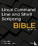Blum, Richard, Bresnahan, Christine - Linux Command Line and Shell Scripting Bible