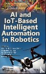  - AI and IoT-Based Intelligent Automation in Robotics