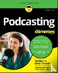 Morris, Tee, Tomasi, Chuck - Podcasting For Dummies