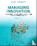 Tidd, Joe (The Management School, Bessant, John R. (University of Brighton) - Managing Innovation