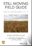 Rowland, Deborah (Valparaiso University) - Still Moving Field Guide