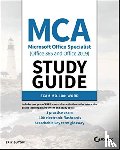 Butow, Eric - MCA Microsoft Office Specialist (Office 365 and Office 2019) Study Guide