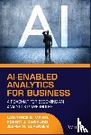 Maisel, Lawrence S., Zwerling, Robert J., Sorensen, Jesper H. - AI-Enabled Analytics for Business