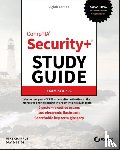 Chapple, Mike (University of Notre Dame), Seidl, David (Miami University; University of Notre Dame) - CompTIA Security+ Study Guide