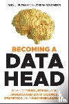 Gutman, Alex J., Goldmeier, Jordan - Becoming a Data Head