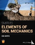 Smith, Ian (Head of the School of Engineering and the Built Environment at Edinburgh Napier University) - Smith's Elements of Soil Mechanics