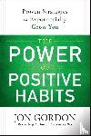 Gordon, Jon - The Power of Positive Habits