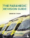 Thom, David W. (South Western Ambulance Service NHS Foundation Trust - The Paramedic Revision Guide