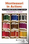 Slade, Elizabeth G. - Montessori in Action