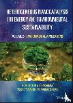  - Heterogeneous Nanocatalysis for Energy and Environmental Sustainability, Volume 2