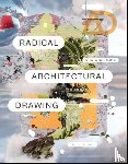  - Radical Architectural Drawing