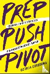 Goredema, Octavia - Prep, Push, Pivot
