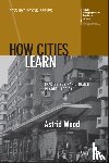 Wood, Astrid - How Cities Learn
