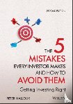 Mallouk, Peter - The 5 Mistakes Every Investor Makes and How to Avoid Them