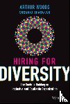 Woods, Arthur, Tharakan, Susanna - Hiring for Diversity