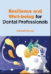 Khwaja, Mahrukh - Resilience and Well-being for Dental Professionals