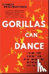 Prashantham, Shameen - Gorillas Can Dance