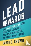 Brown, Sarah E. - Lead Upwards