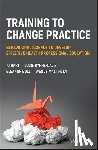 Hart, Jo (University of Manchester, Byrne-Davis, Lucie (University of Manchester, Maltinsky, Wendy (University of Stirling, Bull, Eleanor (University of Manchester - Training to Change Practice