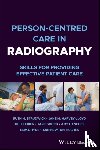 Strudwick, Ruth M. (University of Suffolk, Harvey-Lloyd, Jane M. (University of Suffolk, Bleiker, Jill (University of Exeter Medical School, Gooch, Jane (University of Derby - Person-centred Care in Radiography