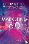 Kotler, Philip (Kellogg School of Management, Kartajaya, Hermawan (MarkPlus Strategy Consulting), Setiawan, Iwan (Marketeers - Marketing 6.0