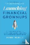 Rebell, Bobbi - Launching Financial Grownups
