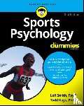 Smith, Leif H., Kays, Todd M. - Sports Psychology For Dummies