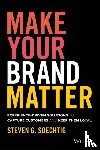 Soechtig, Steven G. - Make Your Brand Matter