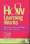 Lovett, Marsha C. (Carnegie-Mellon University, Pittsburgh, PA), Bridges, Michael W. (Carnegie-Mellon University, Pittsburgh, PA), DiPietro, Michele (Carnegie-Mellon University, Pittsburgh, PA) - How Learning Works