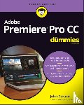 Carucci, John (Wiley) - Adobe Premiere Pro CC For Dummies
