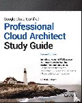 Sullivan, Dan - Google Cloud Certified Professional Cloud Architect Study Guide