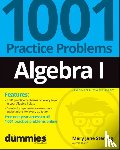 Sterling, Mary Jane (Bradley University - Algebra I: 1001 Practice Problems For Dummies (+ Free Online Practice)