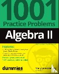 Sterling, Mary Jane (Bradley University, Peoria, IL) - Algebra II: 1001 Practice Problems For Dummies (+ Free Online Practice)