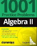 Sterling, Mary Jane (Bradley University - Algebra II: 1001 Practice Problems For Dummies (+ Free Online Practice)