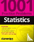 The Experts at Dummies - Statistics: 1001 Practice Problems For Dummies (+ Free Online Practice)