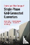Wu, Weimin (Shanghai Maritime University, Blaabjerg, Frede (Aalborg University, Chung, Henry S. (City University of Hong Kong, He, Yuanbin (Hangzhou Dianzi University - Control and Filter Design of Single-Phase Grid-Connected Converters