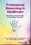  - Professional Reasoning in Healthcare