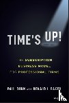 Dunn, Paul (The Results Corporation), Baker, Ronald J. (VeraSage Institute) - Time's Up!