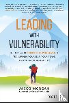 Morgan, Jacob - Leading with Vulnerability