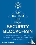 Poston, Howard E. - Blockchain Security from the Bottom Up