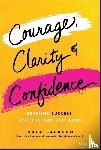 Jackson, Gala - Courage, Clarity, and Confidence