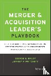 Bradt, George B. (PrimeGenesis), Pritchett, Jeffrey P. (Cerberus) - The Merger & Acquisition Leader's Playbook